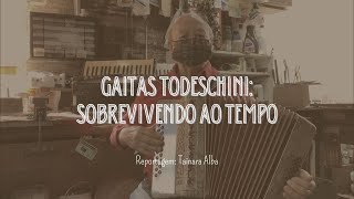 Gaitas Todeschini Instrumento Que Sobrevive Ao Tempo E Encanta Gerações - Reportagem Tainara Alba