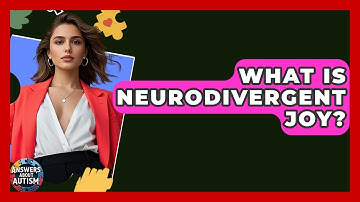 What Is Neurodivergent Joy? - Answers About Autism