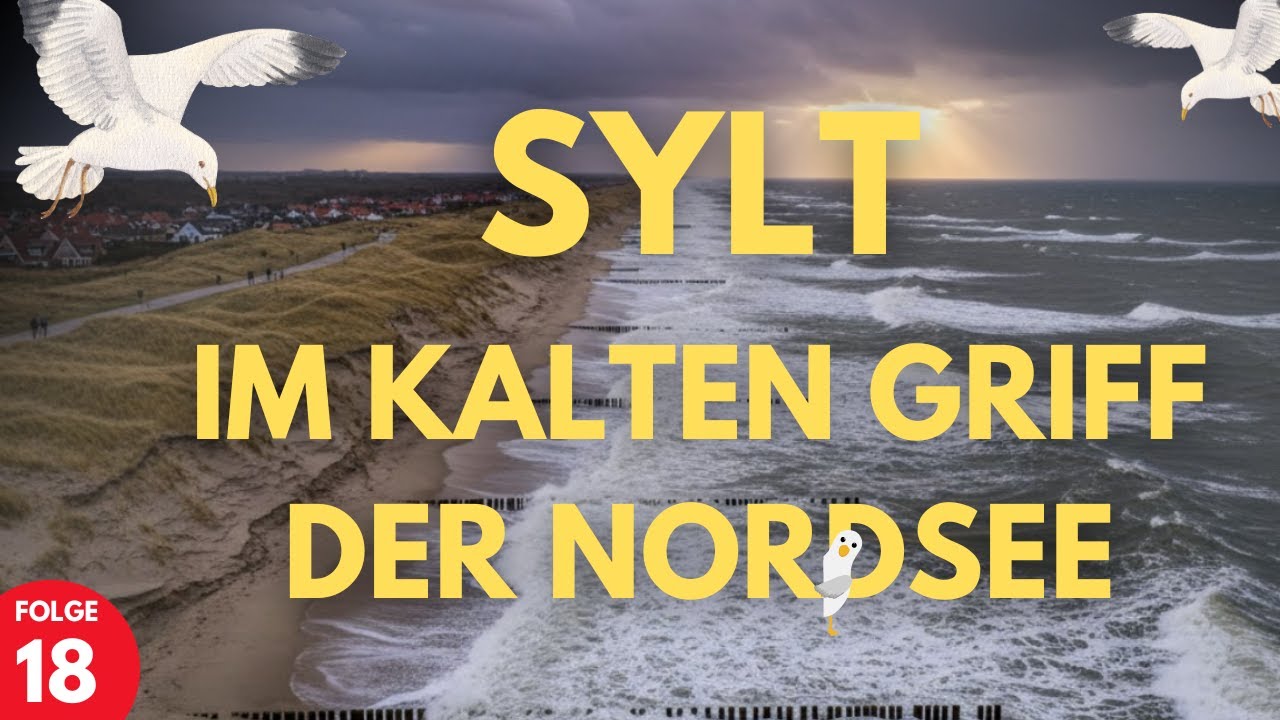 Eine Insel im Griff der Nordsee & Gosch Erweiterung Unsere Sylter Wochenshow