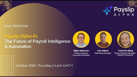 Payslip Alpha AI: The Future of Payroll Intelligence & Automation | Webinar Recording