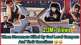 When Streamers Killed By God Level Campers and Watch Their Reactions 😂