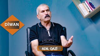 Dîwan - Adil Qazî Muxatabê Nê Prosesî Serokatî Û Rayedarê Dewlete Yê