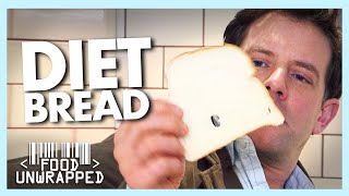 Matt discovers the Hilariously Simple Secret of Diet Bread | Food Unwrapped