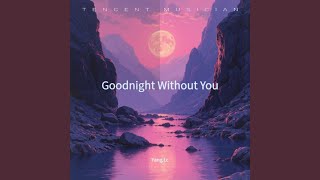 Goodnight Without You