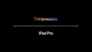 The all-new iPad Pro — TV Ad — Thinpossible