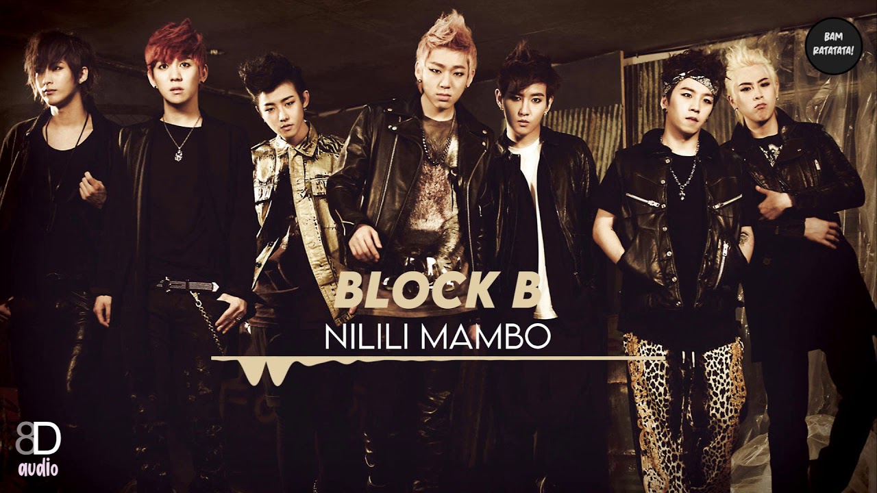 [8D AUDIO] Block B - NILILI MAMBO (Please Use Your Headphones! + DL LINK)