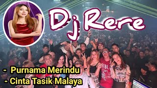 MIXTAPE FUNKOT || PURNAMA MERINDU || CINTA TASIK MALAYA || DJ RERE MUNIQUE