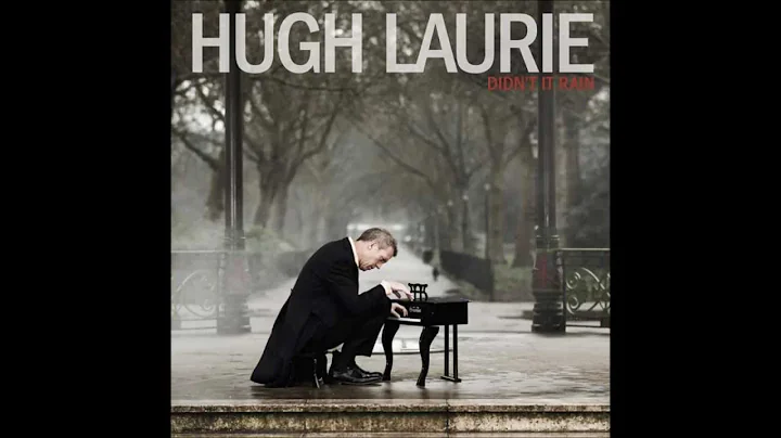 Hugh Laurie - Junco Partner [Didn't It Rain]