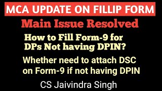 How to Fill &amp; File FORM-9 with Fillip Form, if NOT HAVING DPIN by CS Jaivindra Singh