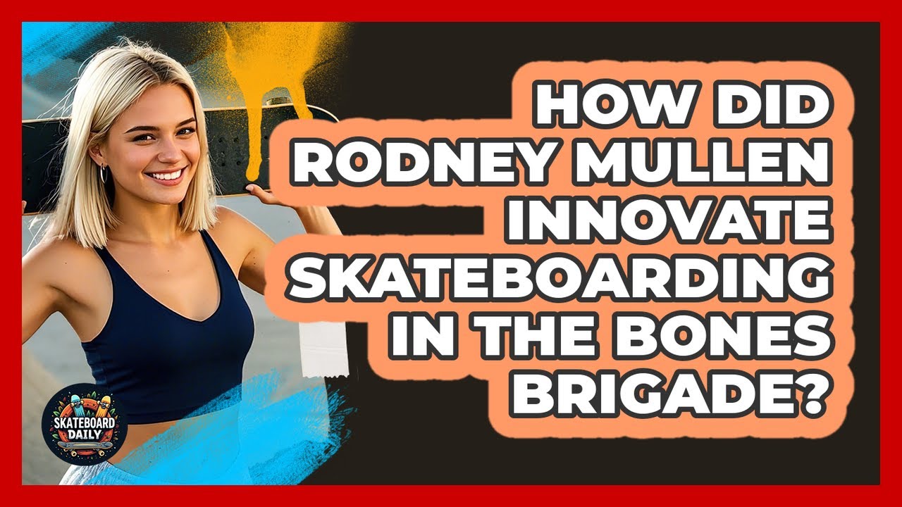 How Did Rodney Mullen Innovate Skateboarding In The Bones Brigade? - Skateboard Daily