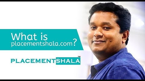 How to get a job in the core industry?------- What is Placementshala?