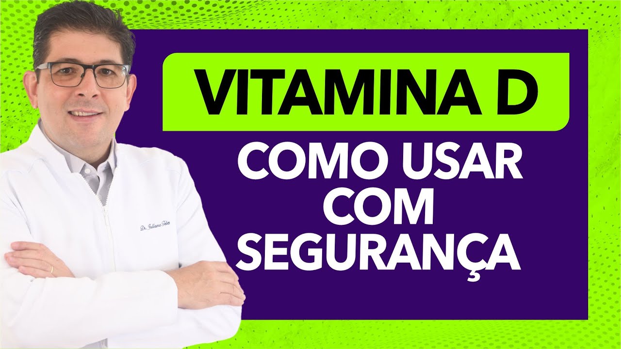 Como tomar vitamina D com segurança e sem riscos | Dr Juliano Teles