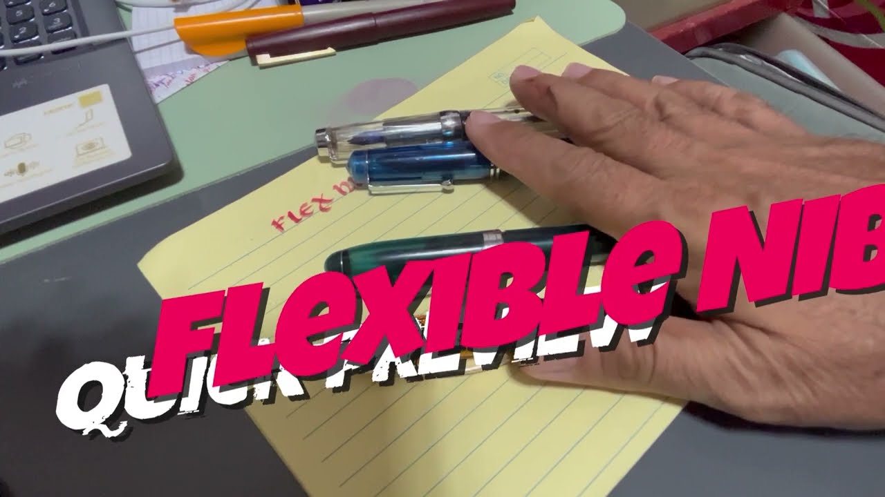 India's Fountain Pens Flex Nibs AHAB, CLICK ARISTOCRAT, KANWRITE DESIRE, and China's PAILI 013