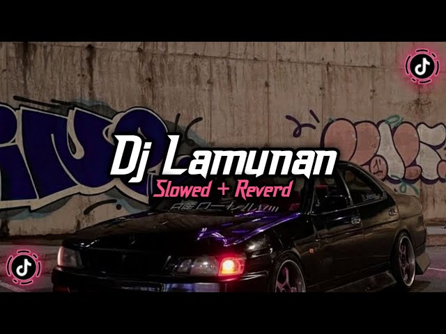 Dj Lamunan ( Slowed + Reverd )🎧 class=