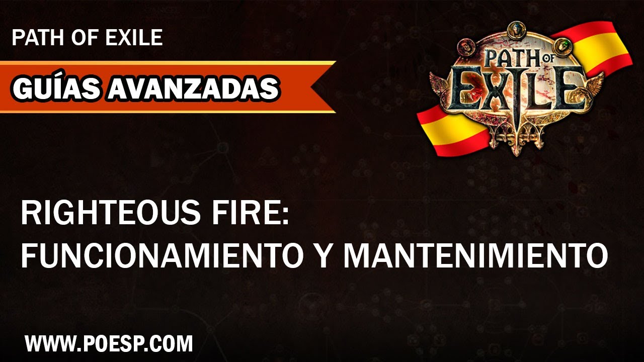 Righteous Fire: funcionamiento y mantenimiento Path of Exile - YouTube