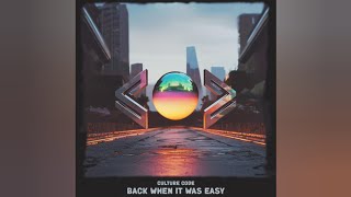 Culture Code - Back When It Was Easy (Video Release) Profile