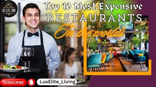 Famous Indulge in Luxury: Exploring the Top 10 Exclusive Restaurants Worldwide Profile