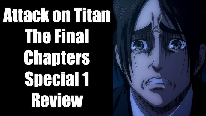 Attack on Titan Final Season: The Final Chapters, Special 1 Review