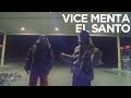 VICE MENTA -  EL SANTO (OFFICIAL VIDEO)