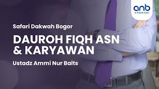 Dauroh Fiqih ASN & Karyawan | Ustadz Ammi Nur Baits