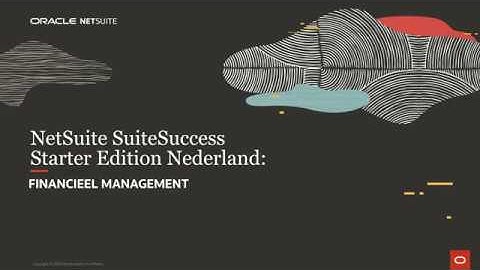 NetSuite SuiteSuccess Starter Edition Nederland: Financieel Management