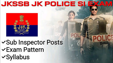 Sub Inspector Exam || JKSSB JKP SI || Exam Pattern and Syllabus Discussion