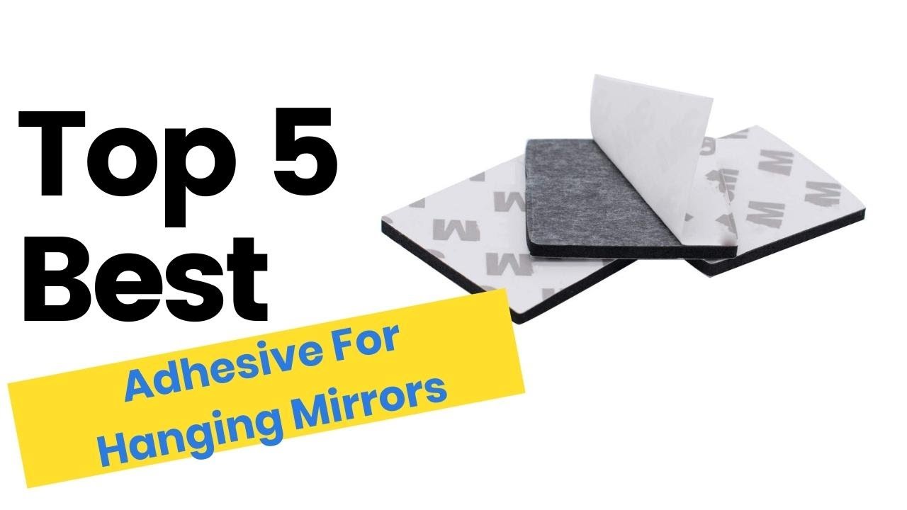 Best Adhesive For Hanging Mirrors 2022 | You Check On Amazon Today