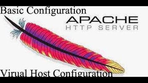 Apache Server - Basic Configuration and Virtual Host Configuration|How to Config Apache VirtualHost