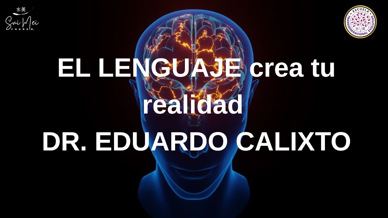 EL LENGUAJE  crea tu realidad  🧠   Neurociencia  🧠  Dr  Eduardo Calixto