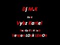 Dj M.K Feat Vybz Kartel - Hey Gyal U A Fuck Version LOok lEmOn