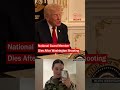 National Guard Member Dies After Washington Shooting