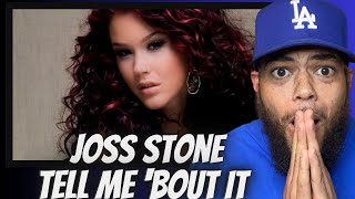 I DIG IT!| FIRST TIME HEARING Joss Stone -  Tell Me ‘Bout It REACTION
