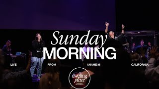 May 5th, 2024 | Sunday Service | Dwelling Place Anaheim