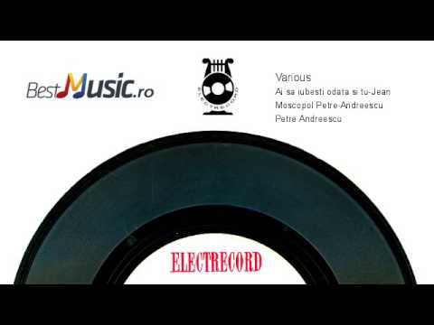 Jean Moscopol - Ai sa iubesti odata si tu