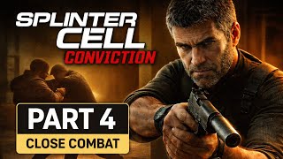 Splinter Cell Conviction Gameplay Walkthrough Part 4 | Close Combat & Stealth