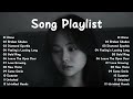 Sad Songs Playlist When You Re Alone At Night Emotional Heartbreak Songs That Make You Cry Alone 