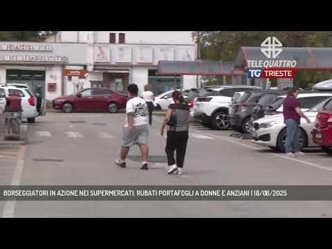 BORSEGGIATORI IN AZIONE NEI SUPERMERCATI: RUBATI PORTAFOGLI A DONNE E ANZIANI | 18/08/2025