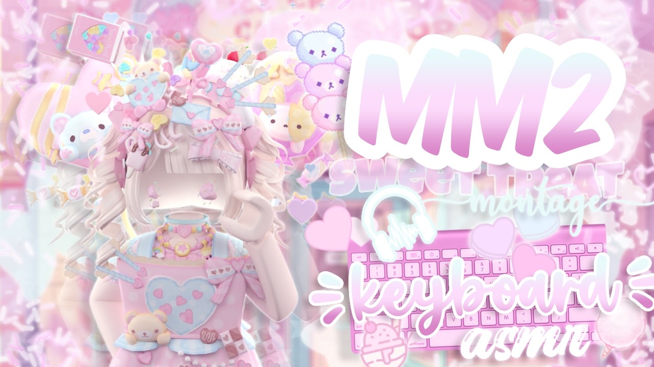 ˗ˏˋ MM2 Sweet Treat Set Montage + Keyboard ASMR ! ✧.* ˊˎ-  !Roblox Murder Mystery 2!