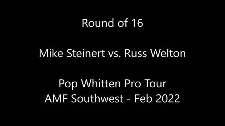 PWPT AMF Southwest Round of 16: Steinert vs. Welton