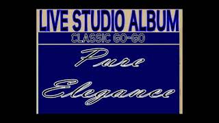 PURE ELEGANCE - TOO DAMN HYPE (LIVE STUDIO ALBUM)