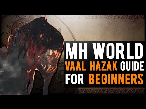 Vaal Hazak Guide : Monster Hunter World BEGINNER tutorial!