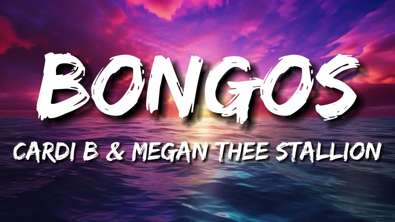 Bongos - Cardi B & Megan Thee Stallion (Lyrics) - YouTube