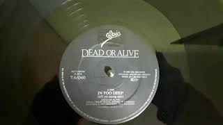 Dead Or Alive – In Too Deep (Off Yer Mong Mix)