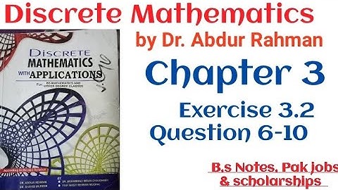 Discrete Mathematics by Dr. Abdur Rahman and Shahid Mubeen| chapter 3 Exercise 3.2 question 6-10 |