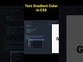 Gradient Text in CSS 🔥 Make Your Text Look Insane in 30 Seconds | #Shorts #css #gradienttext