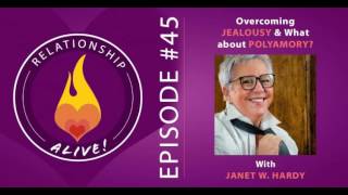 Celebrity 45: Overcoming Jealousy and What about Polyamory with Janet W Hardy Net Worth