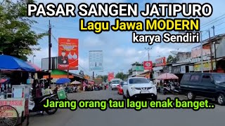 Pasar sangen Jatipuro LAGU JAWA MODERN SANTAI SAMBIL NGOPI ⁉️ Enak Banget 