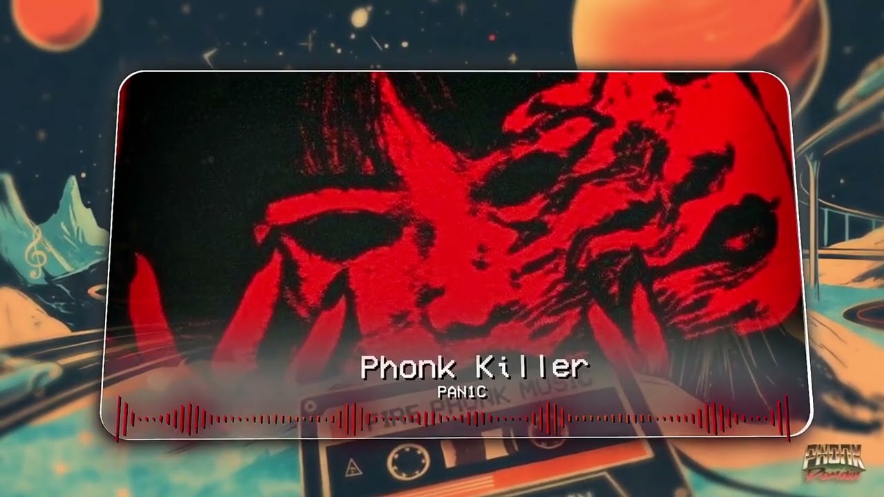 Phonk Killer "PAN1C"