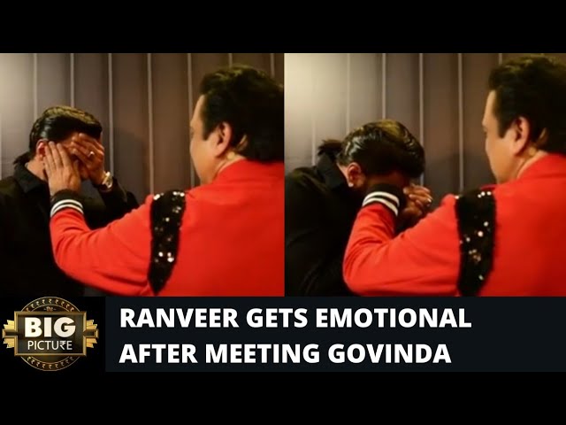 Ranveer Singh gets EMOTIONAL after meeting GOVINDA | The Big Picture