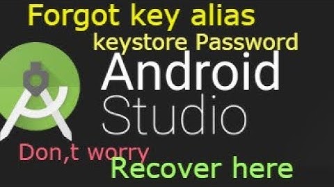 How to retrieve Key Alias and Key Password for signed APK in android studio